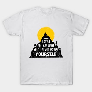 Escape From Yourself T-Shirt